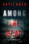 [Cara Ward 01] • Among the Dead